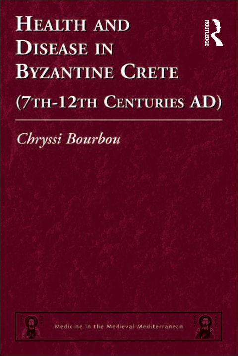 Cover image for book Health and Disease in Byzantine Crete (7th–12th centuries AD)