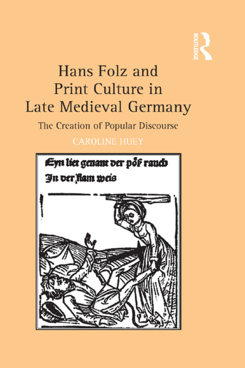 Cover image for book Hans Folz and Print Culture in Late Medieval Germany