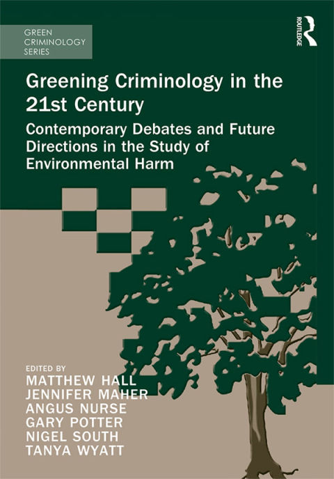 Cover image for book Greening Criminology in the 21st Century