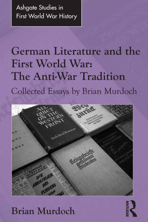 German Literature and the First World War: The Anti-War Tradition 