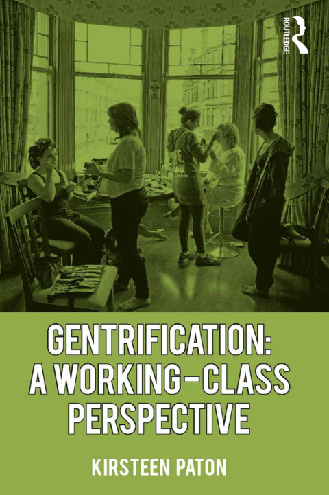 Cover image for book Gentrification: A Working-Class Perspective