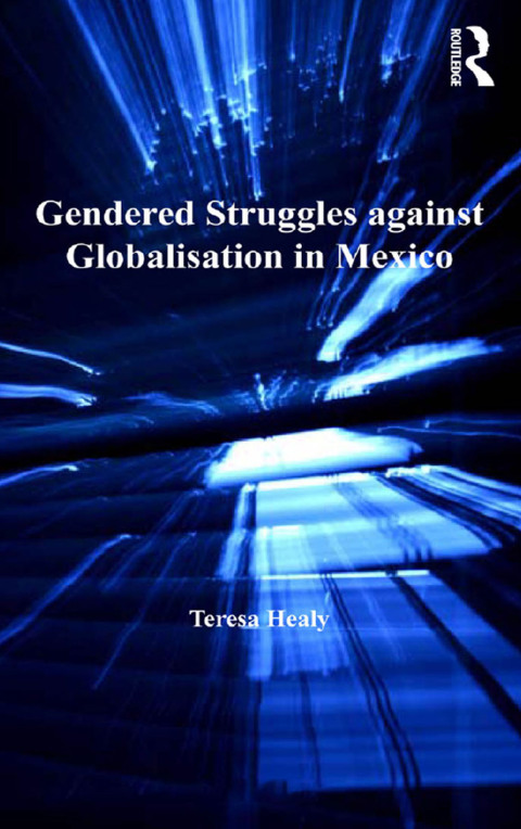 Cover image for book Gendered Struggles against Globalisation in Mexico