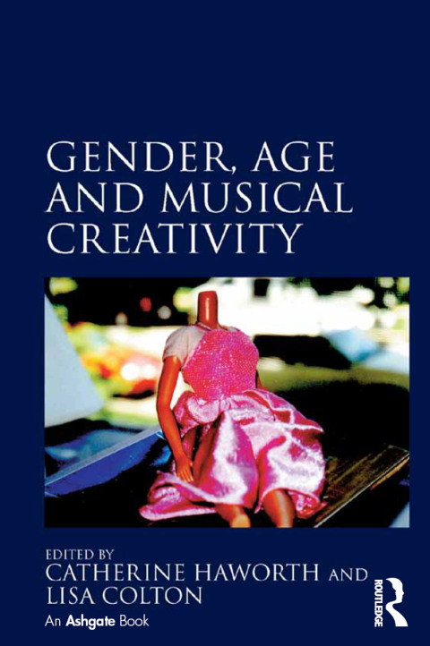 Cover image for book Gender, Age and Musical Creativity