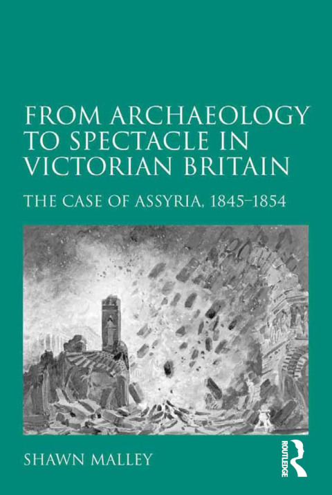 Cover image for book From Archaeology to Spectacle in Victorian Britain