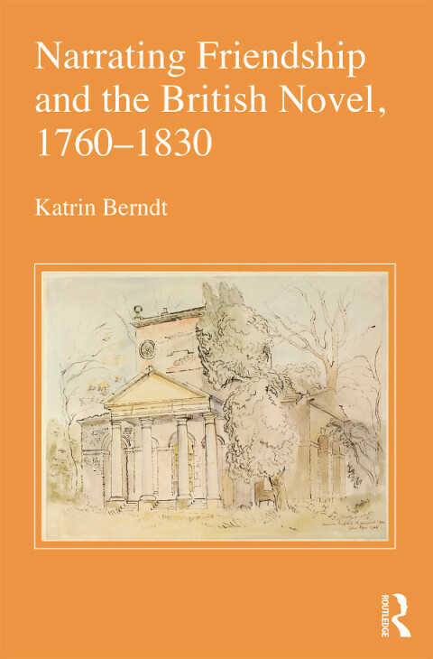 Cover image for book Narrating Friendship and the British Novel, 1760-1830