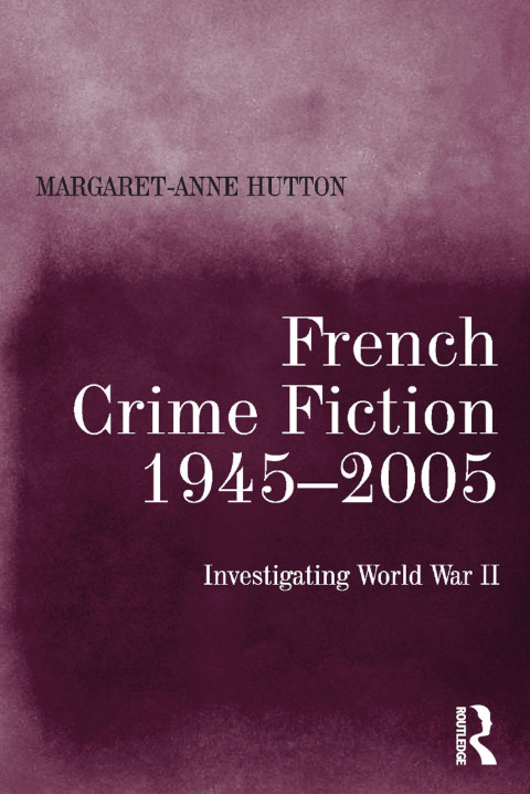 Cover image for book French Crime Fiction, 1945–2005