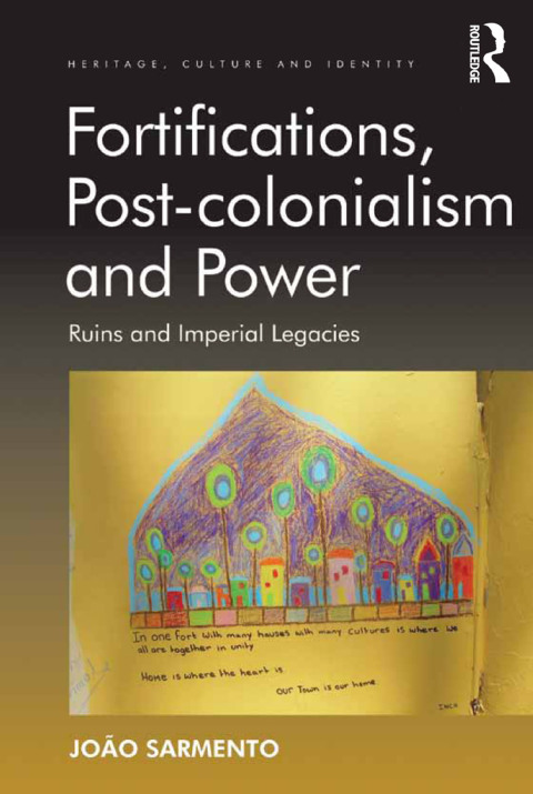 Cover image for book Fortifications, Post-colonialism and Power