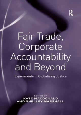 Fair Trade, Corporate Accountability and Beyond
