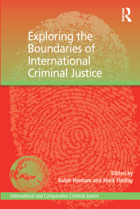 Cover image for book Exploring the Boundaries of International Criminal Justice
