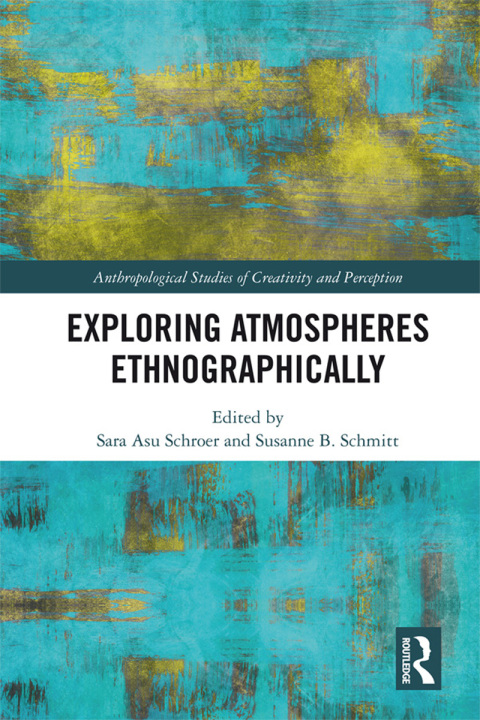 Cover image for book Exploring Atmospheres Ethnographically