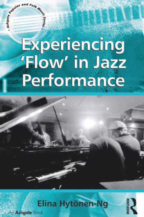 Cover image for book Experiencing 'Flow' in Jazz Performance