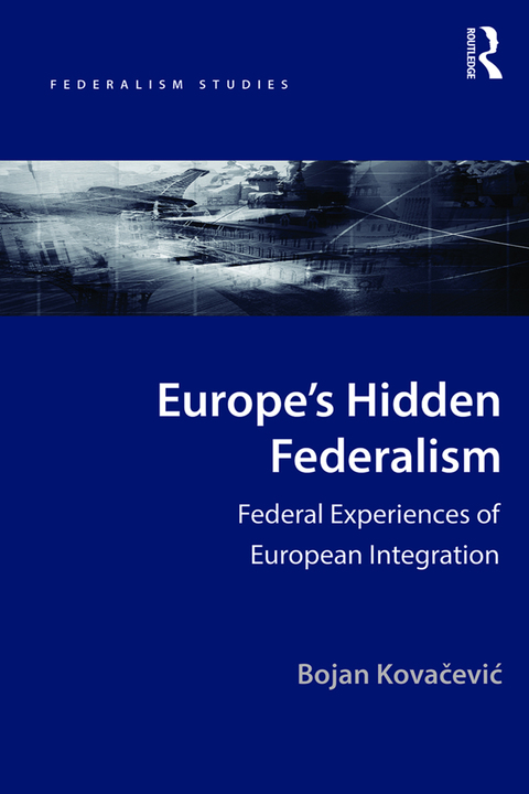 Cover image for book Europe's Hidden Federalism