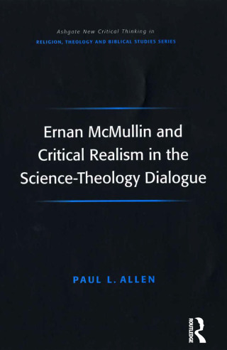 Ernan McMullin and Critical Realism in the Science-Theology Dialogue