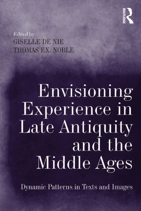 Cover image for book Envisioning Experience in Late Antiquity and the Middle Ages