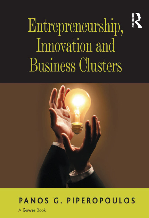 Cover image for book Entrepreneurship, Innovation and Business Clusters