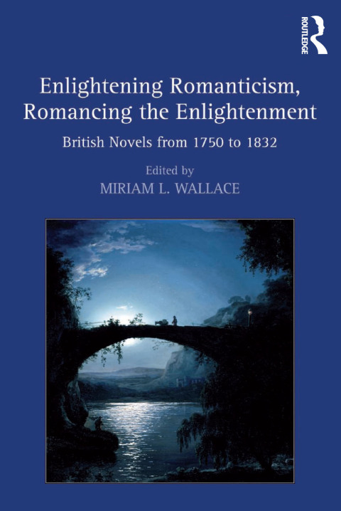 Cover image for book Enlightening Romanticism, Romancing the Enlightenment