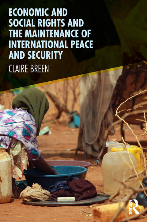 Cover image for book Economic and Social Rights and the Maintenance of International Peace and Security