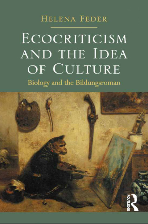 Cover image for book Ecocriticism and the Idea of Culture