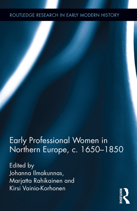 Cover image for book Early Professional Women in Northern Europe, c. 1650-1850
