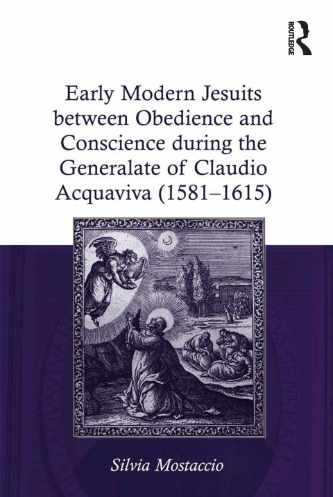 Cover image for book Early Modern Jesuits between Obedience and Conscience during the Generalate of Claudio Acquaviva (1581-1615)