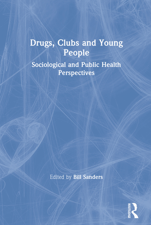 Cover image for book Drugs, Clubs and Young People