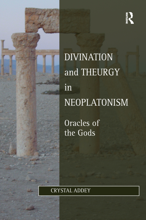 Cover image for book Divination and Theurgy in Neoplatonism