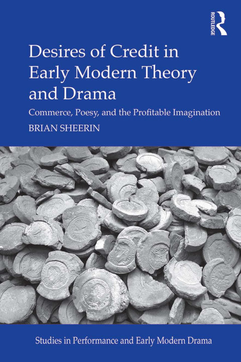 Cover image for book Desires of Credit in Early Modern Theory and Drama