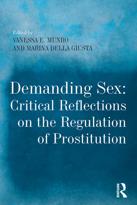 Cover image for book Demanding Sex: Critical Reflections on the Regulation of Prostitution