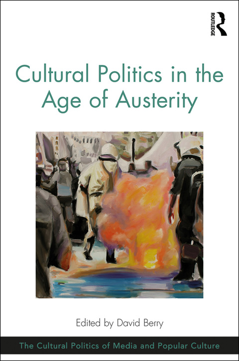 Cover image for book Cultural Politics in the Age of Austerity