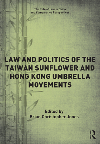 Law and Politics of the Taiwan Sunflower and Hong Kong Umbrella Movements