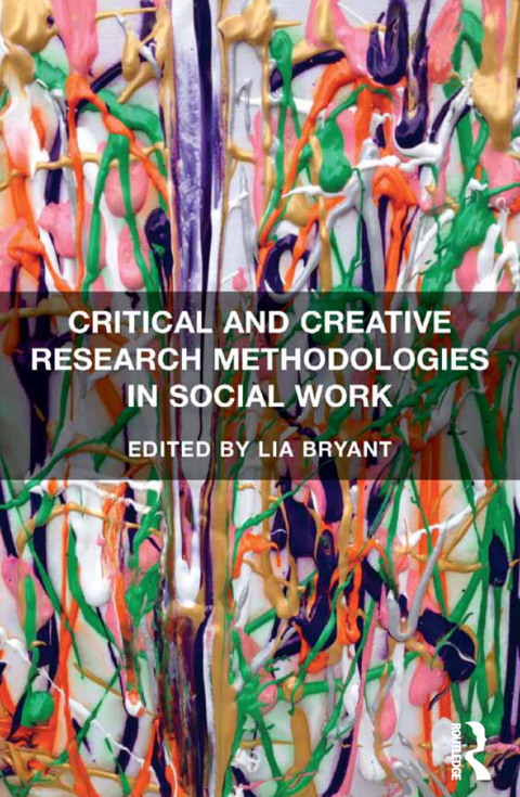 Critical and Creative Research Methodologies in Social Work 