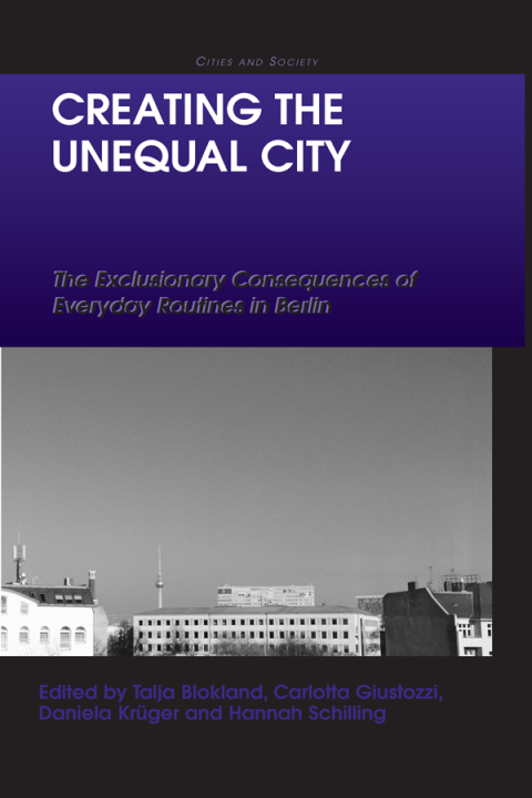 Cover image for book Creating the Unequal City