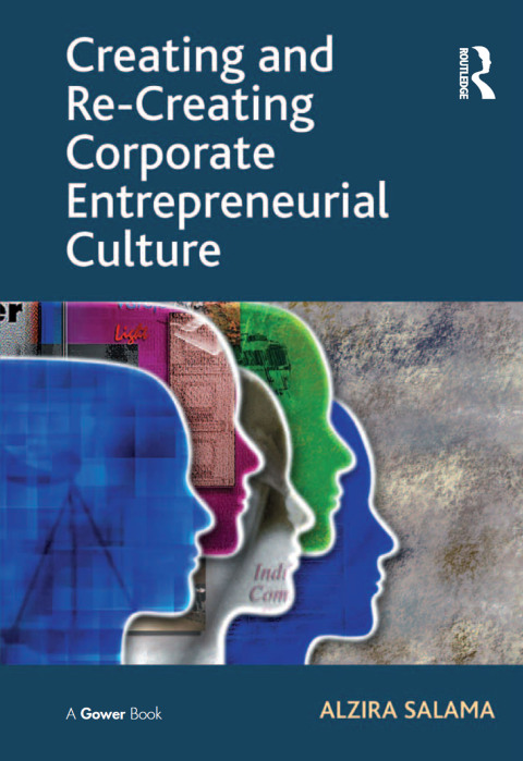 Cover image for book Creating and Re-Creating Corporate Entrepreneurial Culture