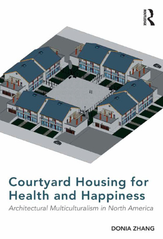 Courtyard Housing for Health and Happiness