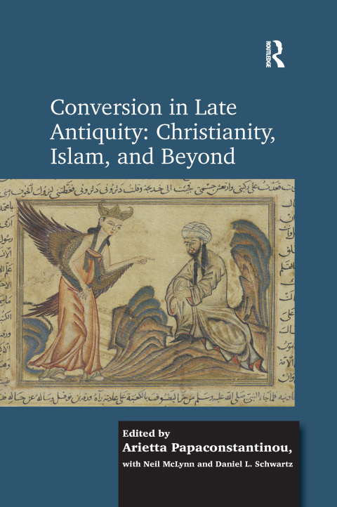 Cover image for book Conversion in Late Antiquity: Christianity, Islam, and Beyond