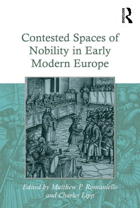 Cover image for book Contested Spaces of Nobility in Early Modern Europe