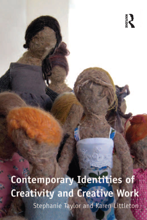 Contemporary Identities of Creativity and Creative Work 