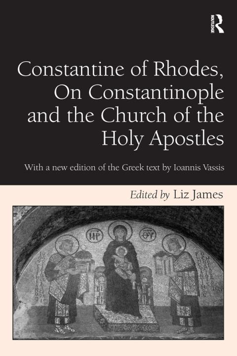 Cover image for book Constantine of Rhodes, On Constantinople and the Church of the Holy Apostles