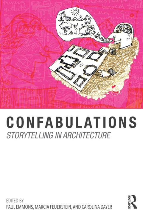 Cover image for book Confabulations : Storytelling in Architecture
