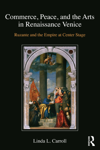 Commerce, Peace, and the Arts in Renaissance Venice