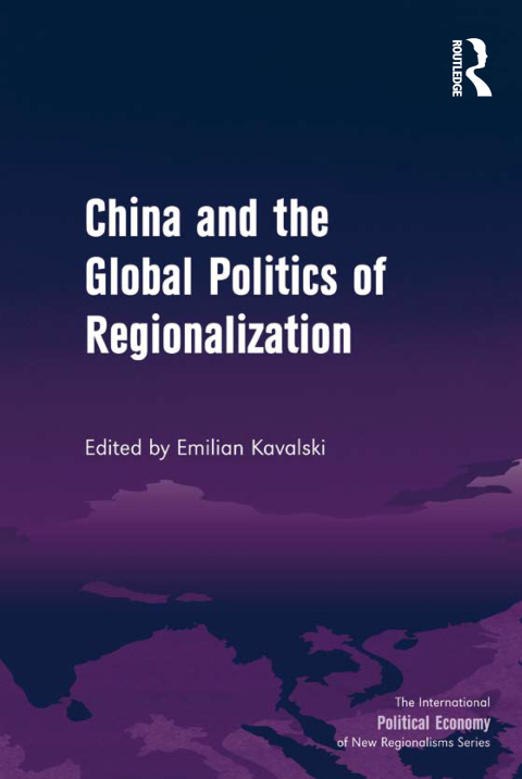 Cover image for book China and the Global Politics of Regionalization