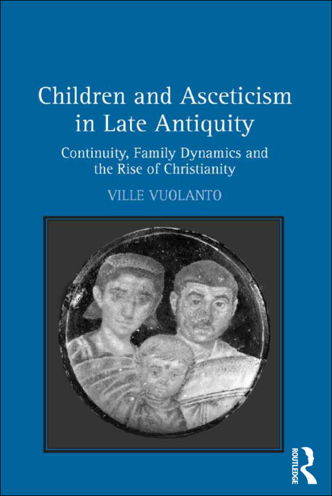 Cover image for book Children and Asceticism in Late Antiquity