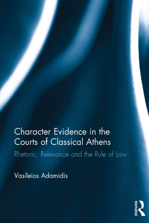 Cover image for book Character Evidence in the Courts of Classical Athens