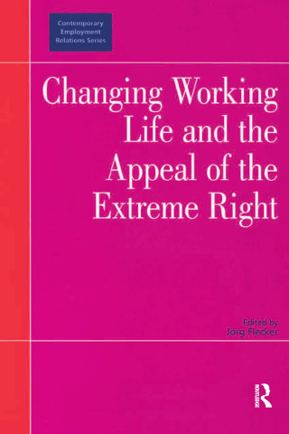 Changing Working Life and the Appeal of the Extreme Right