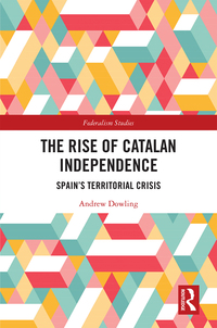 Cover image: The Rise of Catalan Independence 1st edition 9781138587700