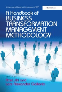 Cover image: A Handbook of Business Transformation Management Methodology 1st edition 9781409449805