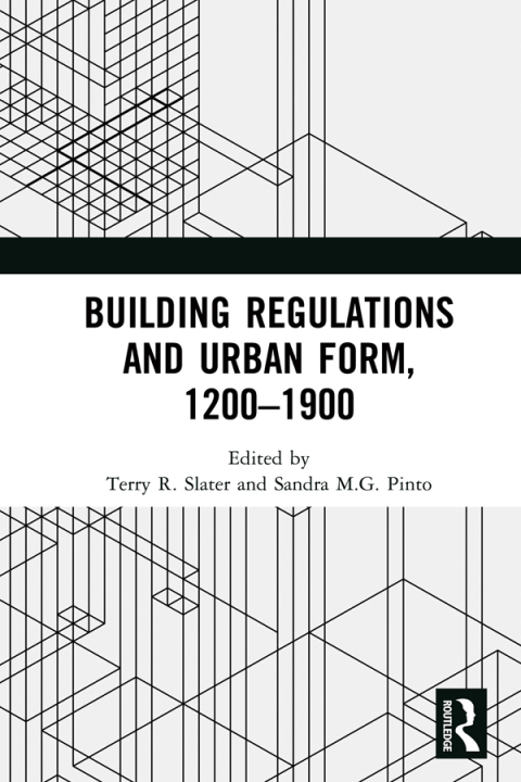 Cover image for book Building Regulations and Urban Form, 1200-1900