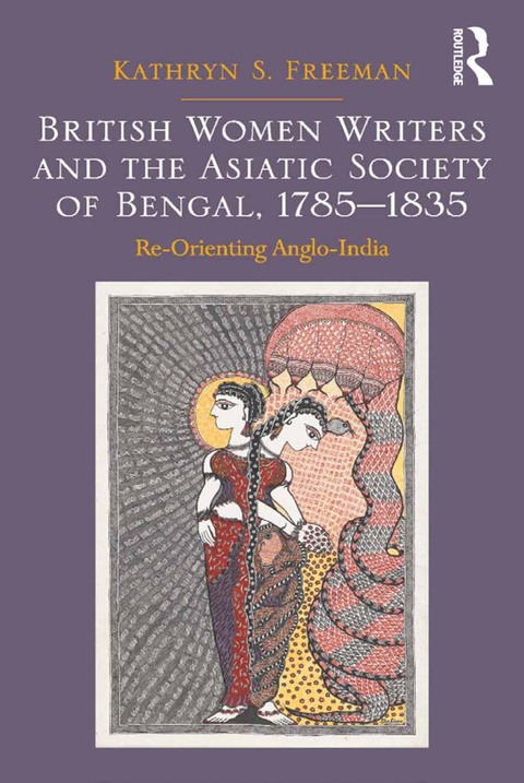 Cover image for book British Women Writers and the Asiatic Society of Bengal, 1785-1835