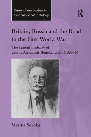 Britain, Russia and the Road to the First World War