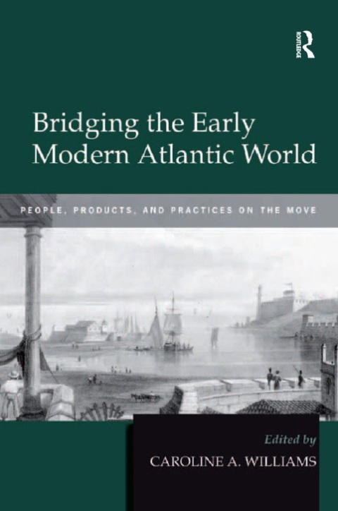 Cover image for book Bridging the Early Modern Atlantic World